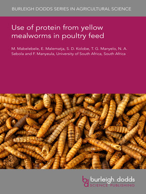 cover image of Use of Protein From Yellow Mealworms in Poultry Feed